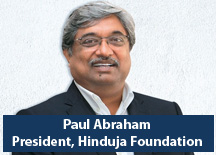 Paul Abraham,President,Hinduja Foundation