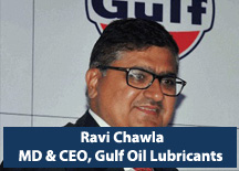 Ravi Chawla,MD & CEO,Gulf Oil Lubricants